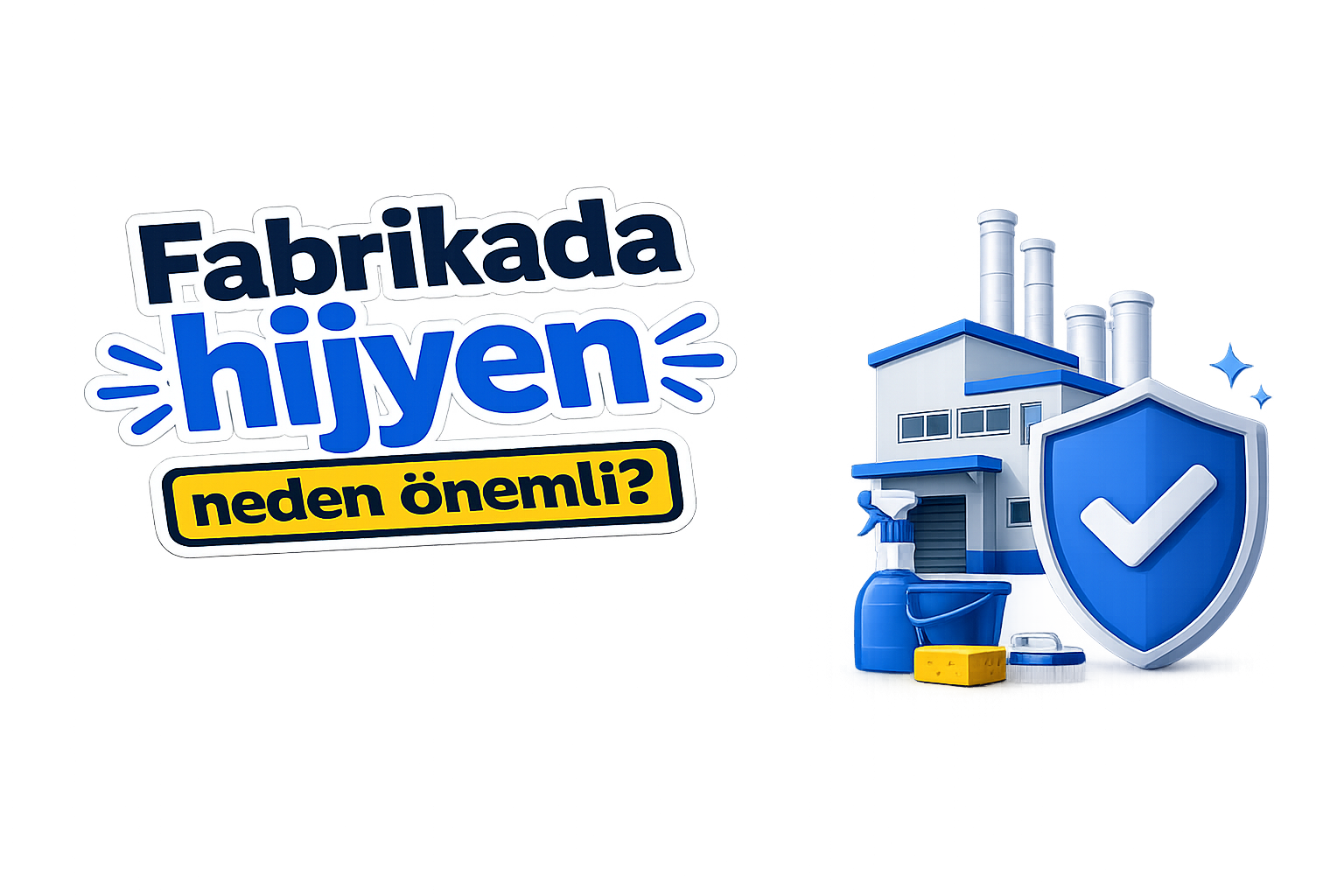 Fabrikada hijyen neden önemli?